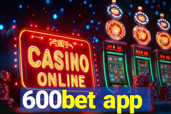 600bet app